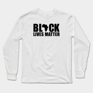 Black Lives Matter | Protest | African American Long Sleeve T-Shirt